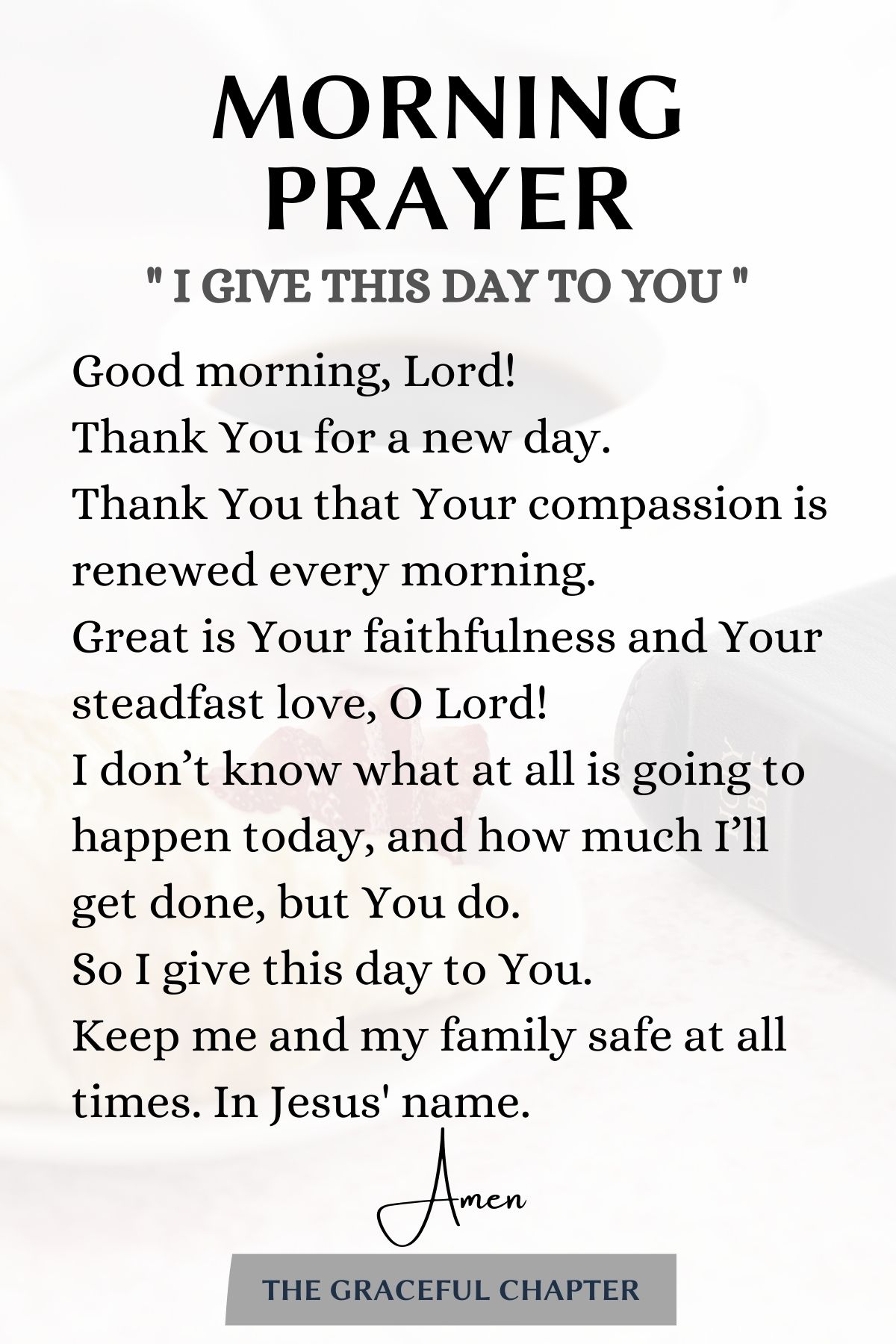 morning prayer- I give this day to You