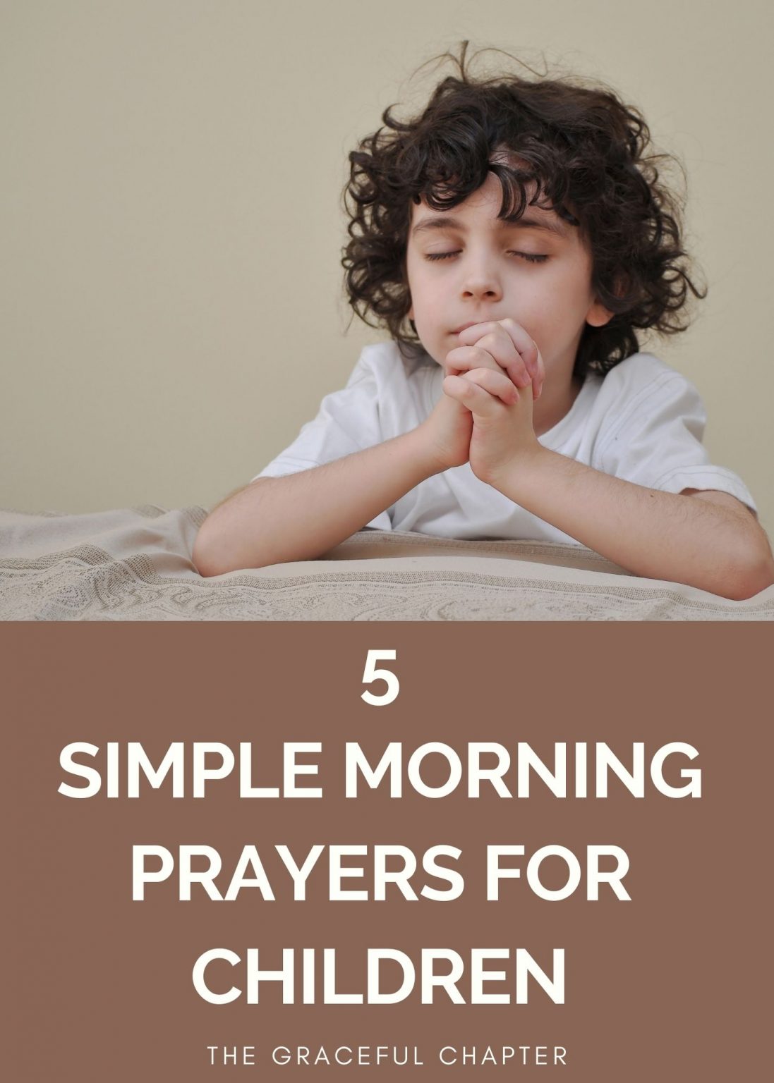 6 Simple Morning Prayers For Children - The Graceful Chapter