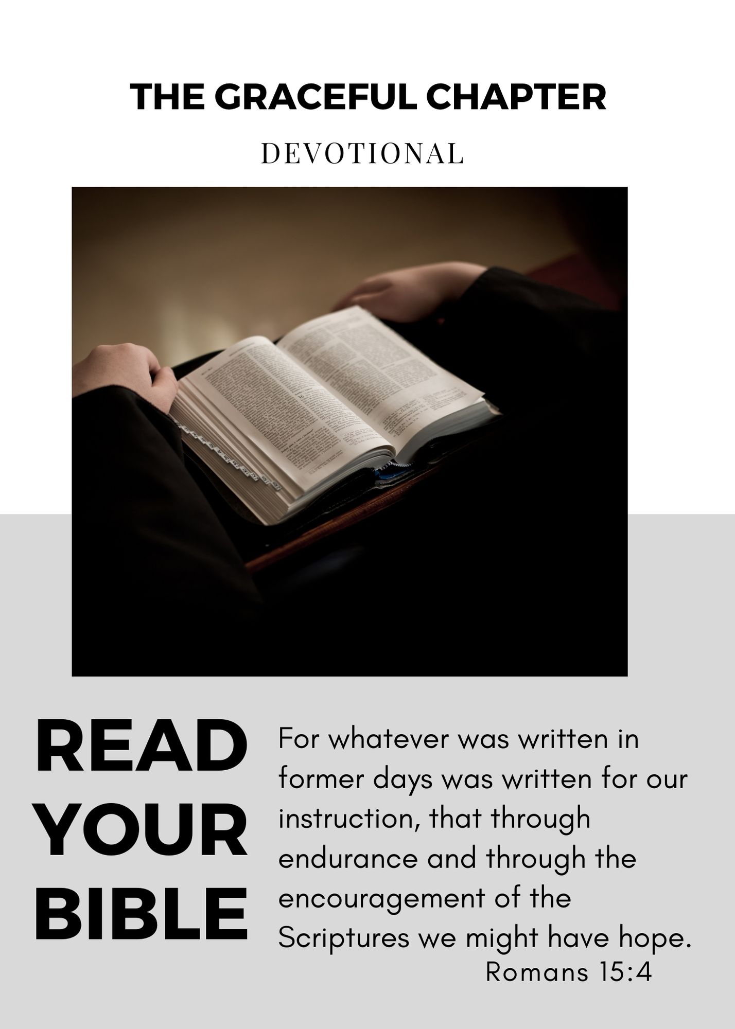 Read your Bible "For whatever was written in former days was written for our instruction, that through endurance and through the encouragement of the Scriptures we might have hope. Romans 15:4