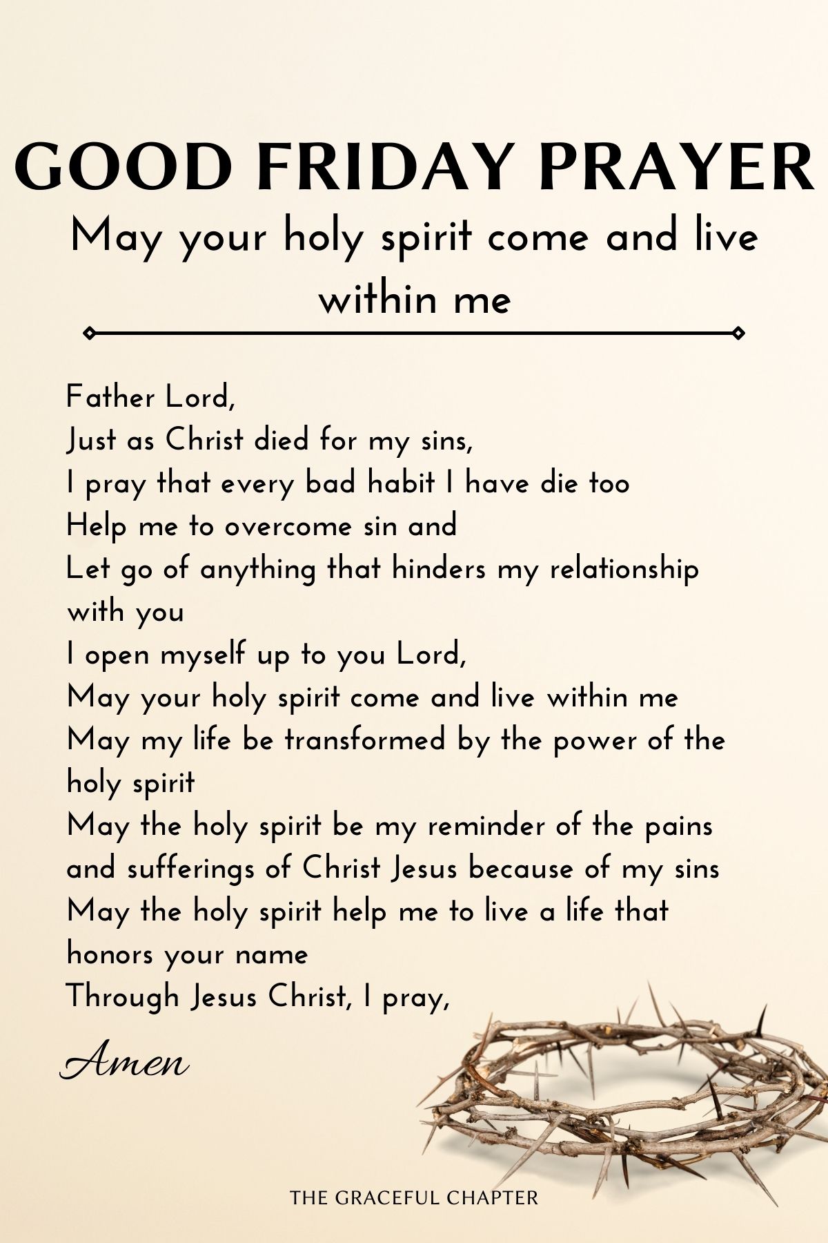 Good Friday Prayers - May your holy spirit come and live within me