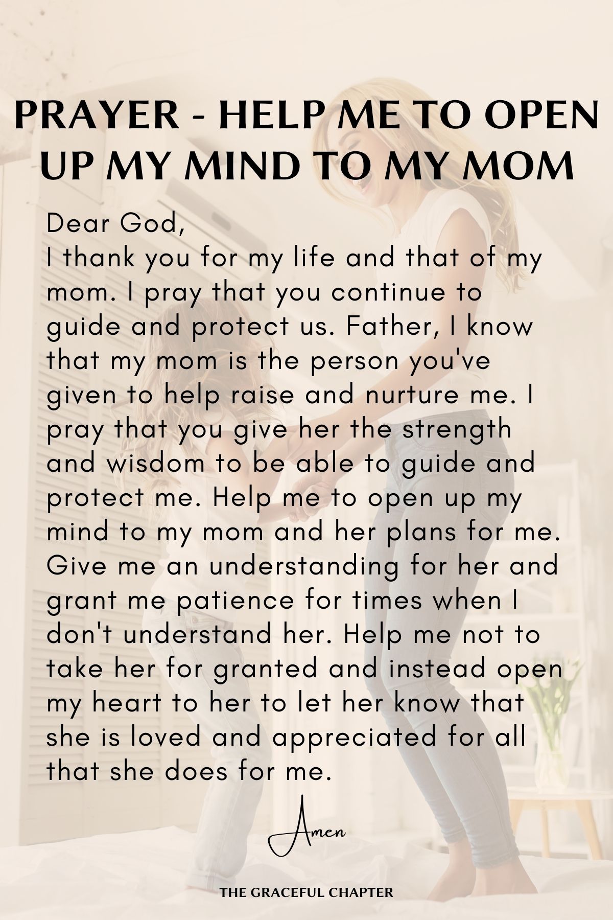 Help me to open up my mind to my mom