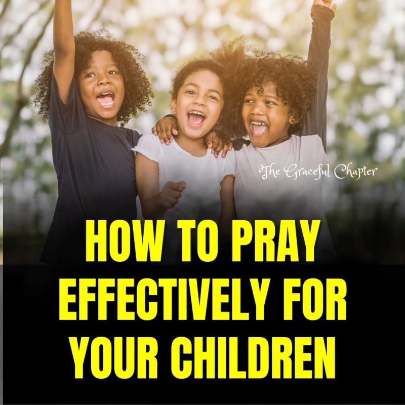 10 Prayer Points For My Children
