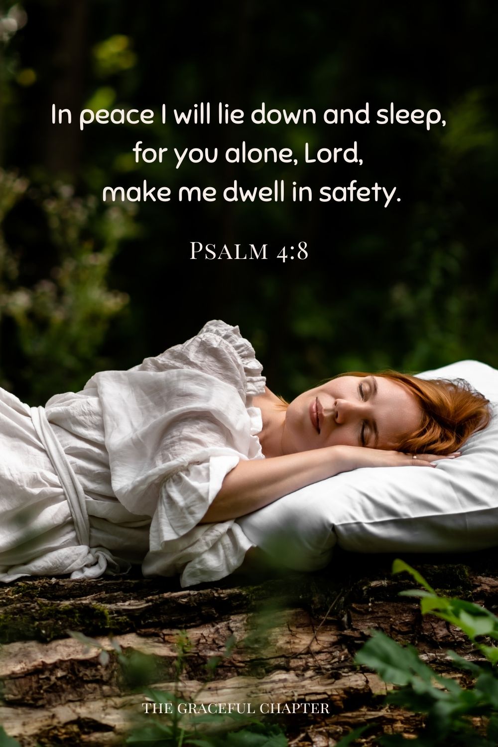 comforting bedtime bible verses- In peace, I will lie down and sleep, for you alone, Lord, make me dwell in safety. Psalm 4:8