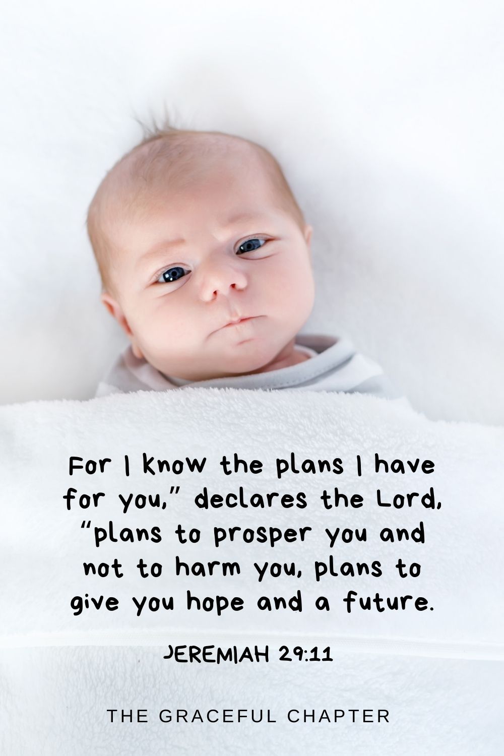 For I know the plans I have for you,” declares the Lord, “plans to prosper you and not to harm you, plans to give you hope and a future. Jeremiah 29:11