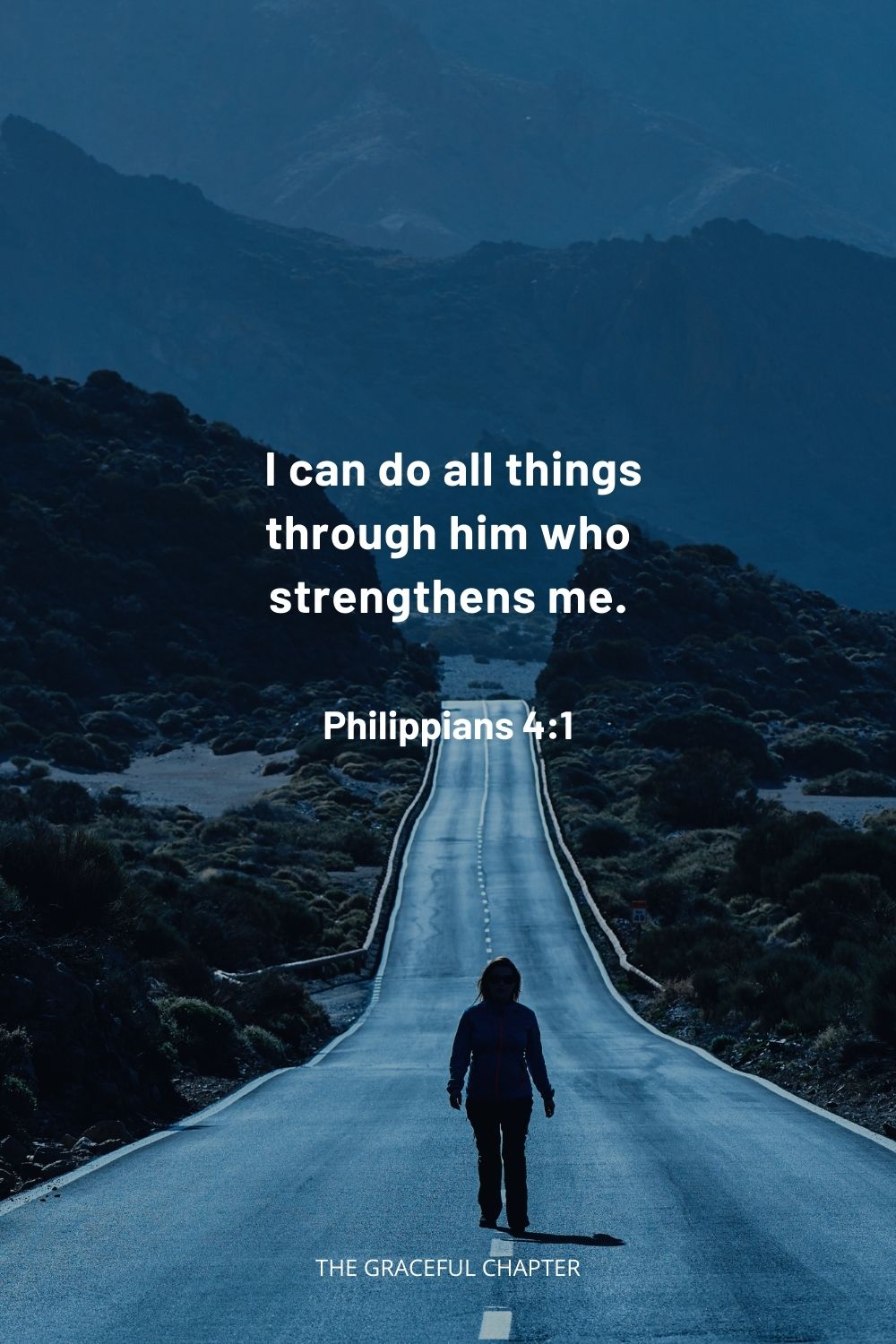 I can do all things through him who strengthens me. Philippians 4:1 bible verses about confidence