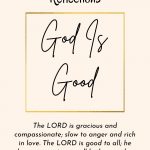 Bible Reflections - God Is Good - Psalm 145:8-9, 14-21