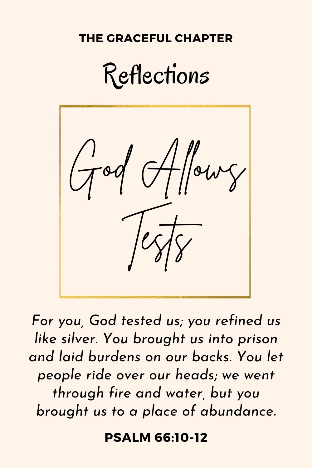 Reflection- Psalm 66:10-12 - God Allows Tests