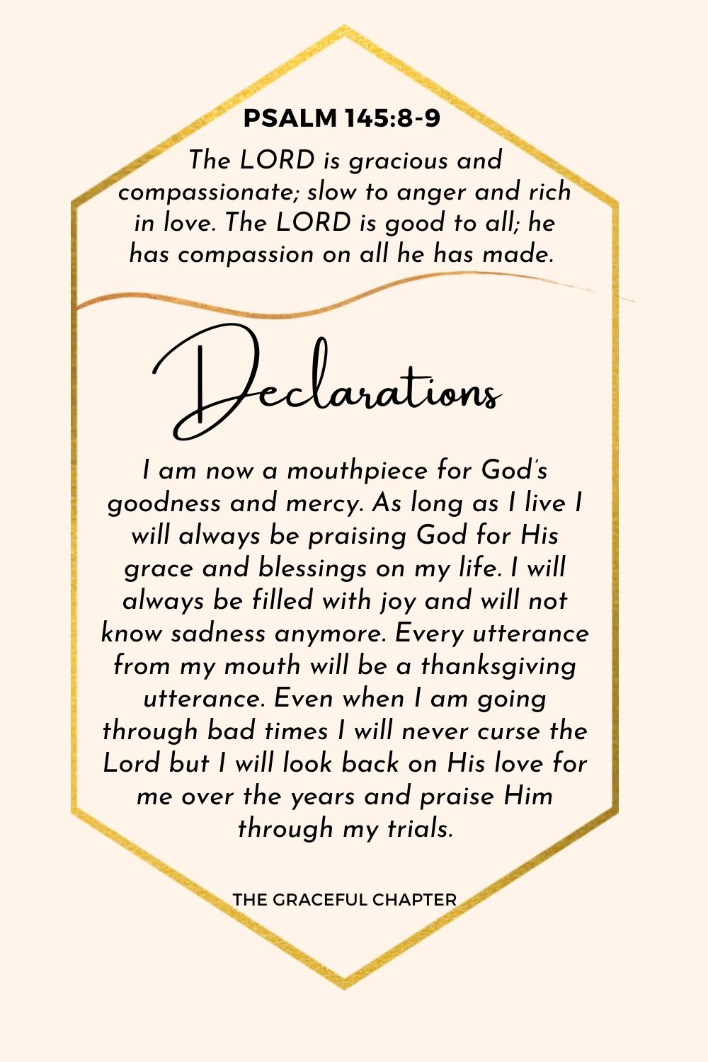 Declarations - Psalm 145:8-9, 14-21 - God is good