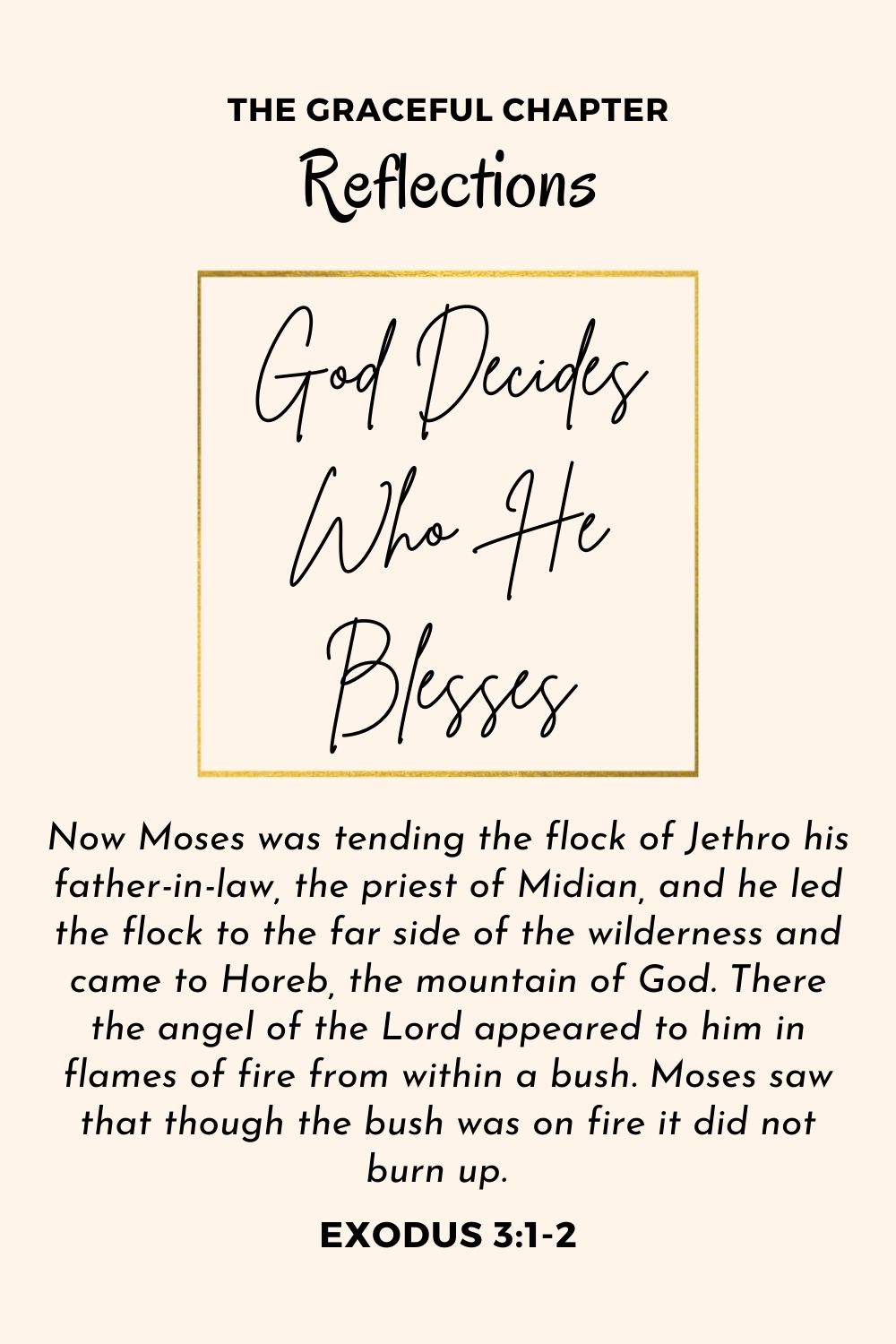 Reflections -  Exodus 3:1-6 - God decides who He blesses