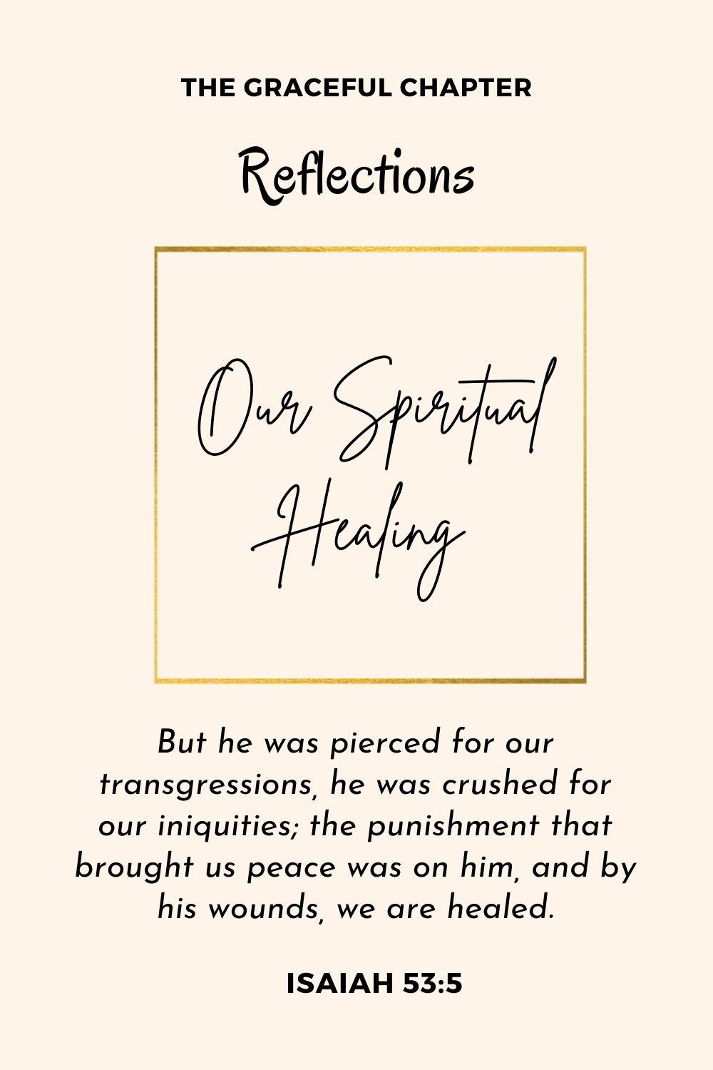 Reflection - Isaiah 53:3-5 - Our Spiritual Healing