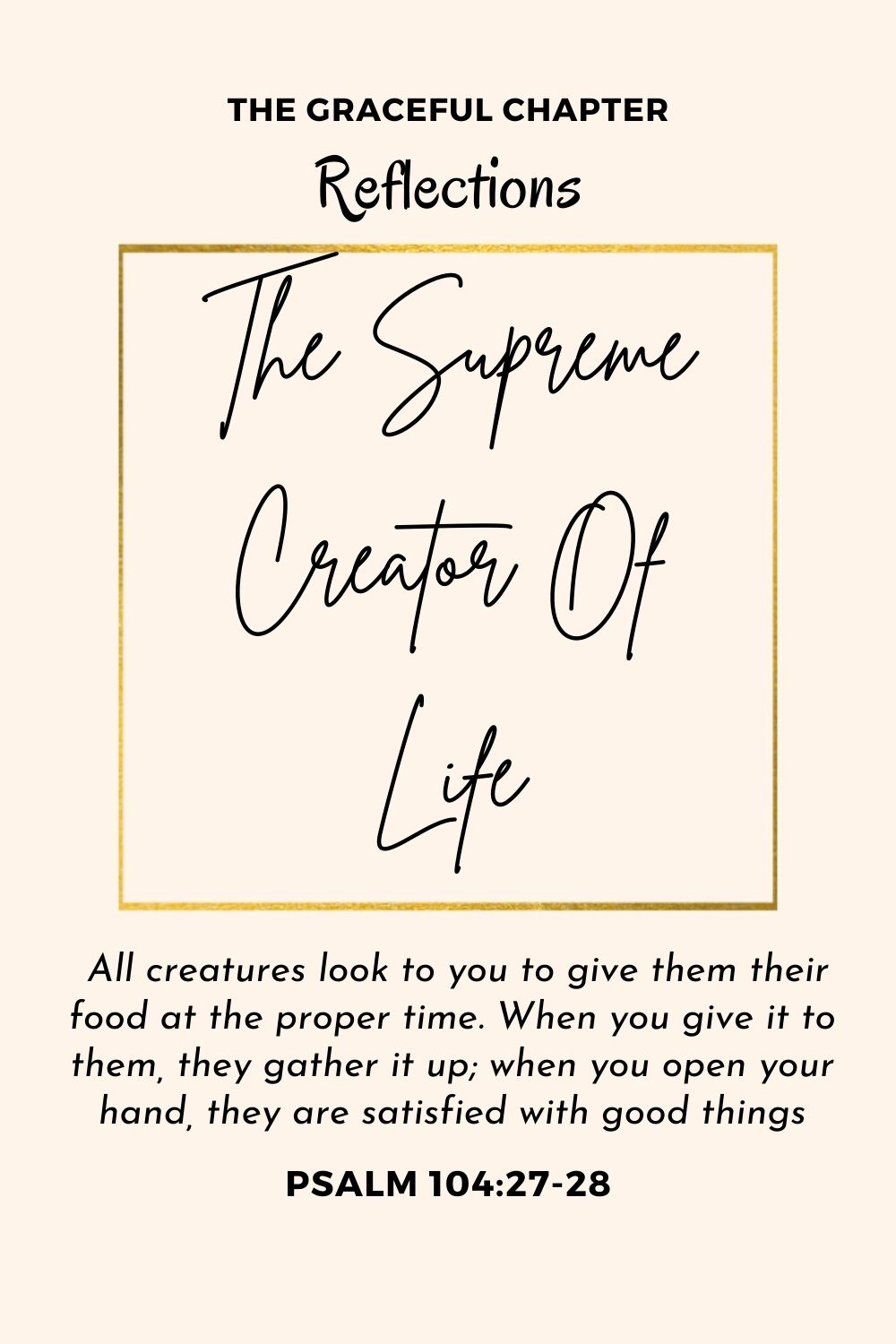 Reflection - Psalm 104:27-30 - The Supreme Creator Of Life