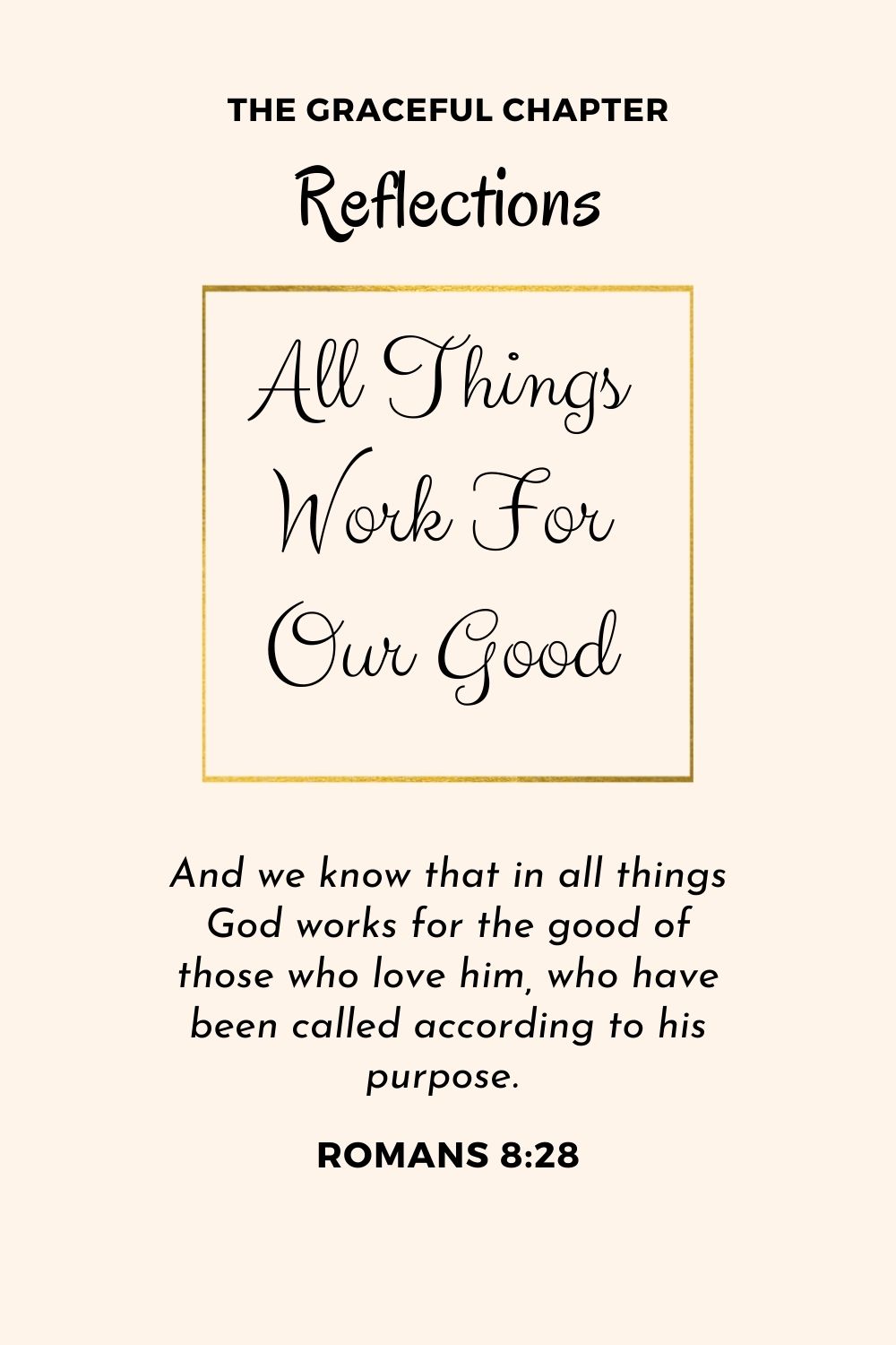 Reflection - Romans 8:24-28 - All Things Work For Our Good