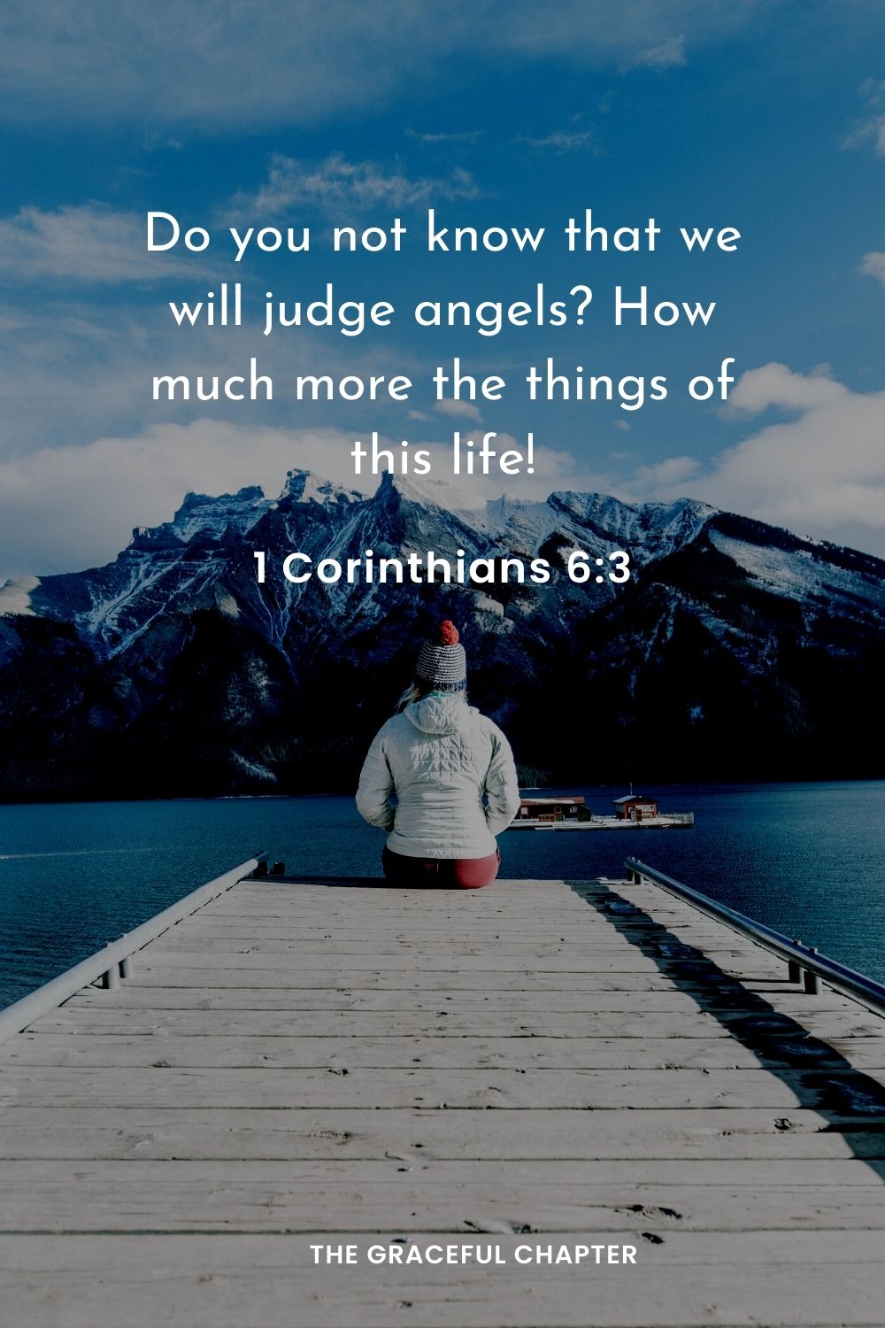 Do you not know that we will judge angels? How much more the things of this life!