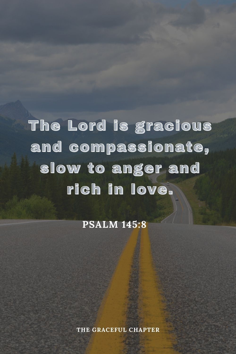The Lord is gracious and compassionate, slow to anger and rich in love.