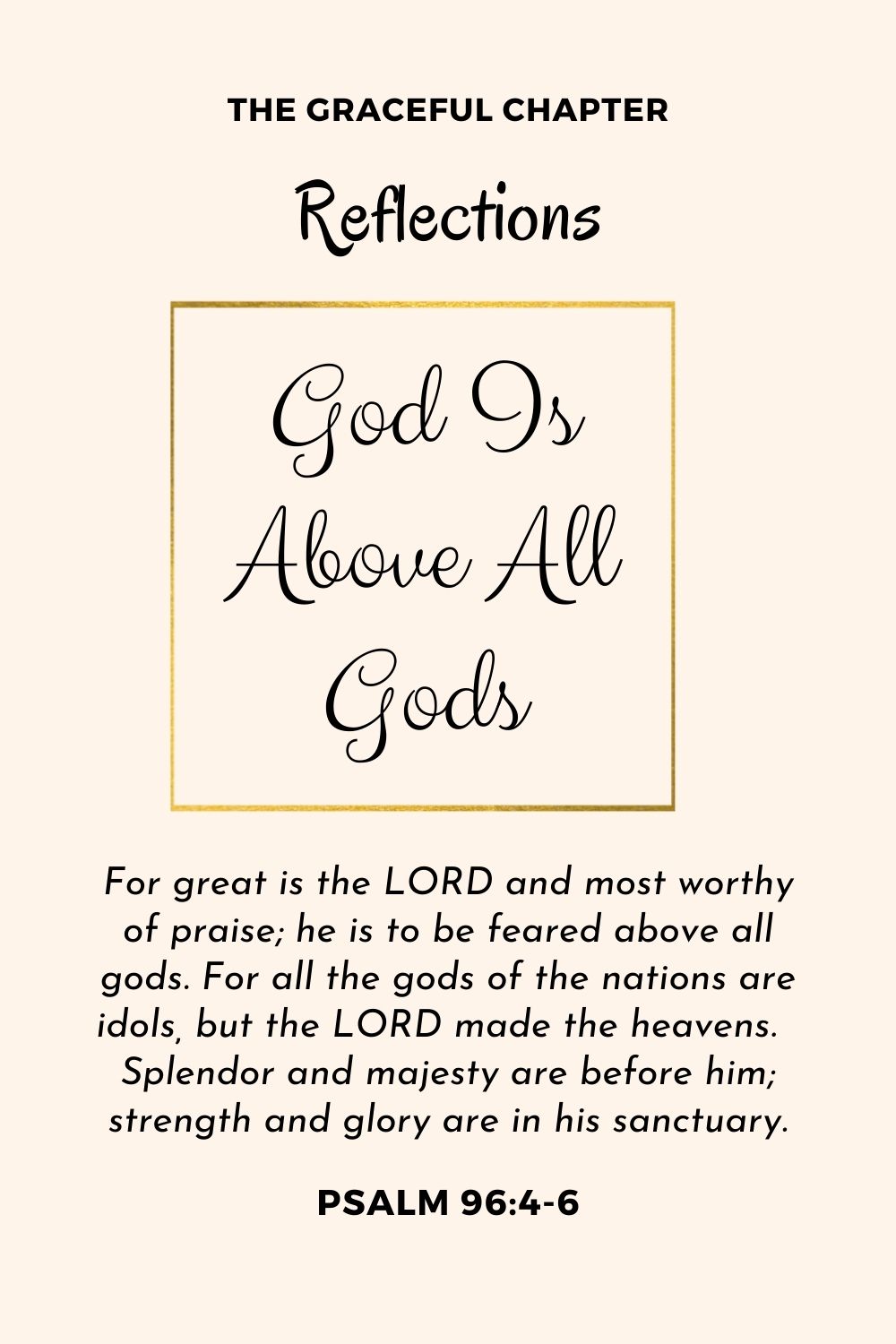 Reflection - Psalm 96:4-6 - God Is Above All Gods