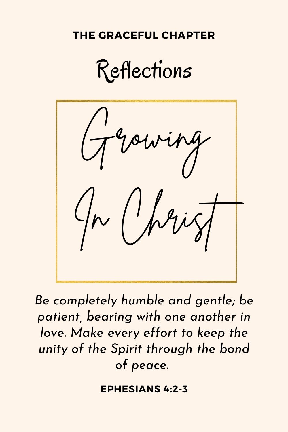 Reflection - Ephesians 4:2-7 - Growing in Christ
