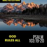 Reflection - Psalm 103:19-20 - God Rules All