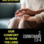 Reflection - 2 Corinthians 1:3-4 - Our Comfort Is From The Lord