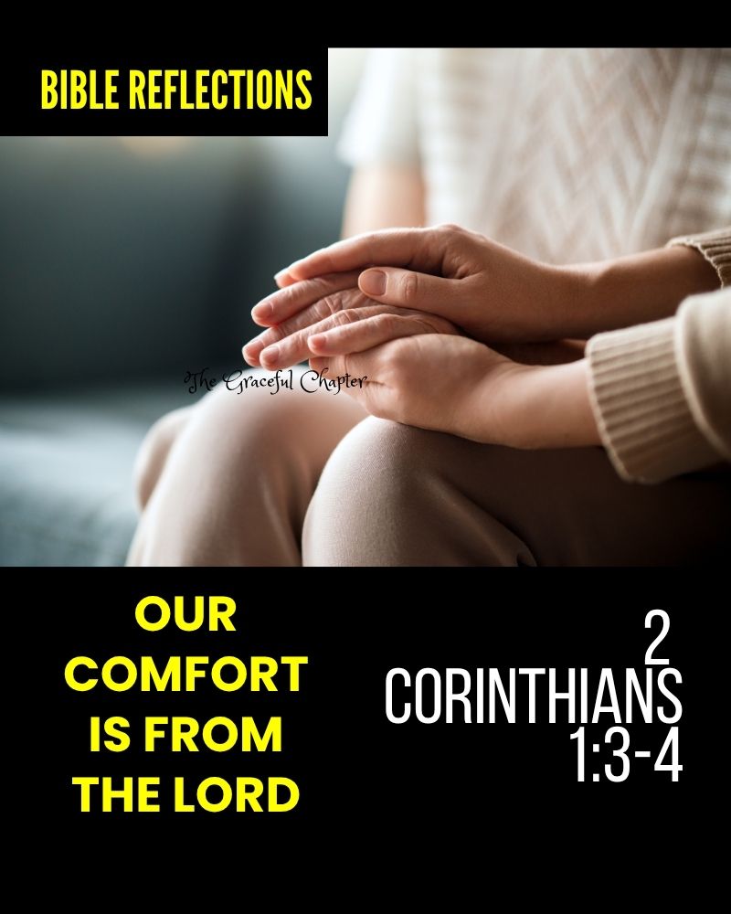 Reflection – 2 Corinthians 1:3-4 – Our Comfort Is From The Lord