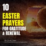 10 Easter Prayers Of Thanksgiving And Blessing