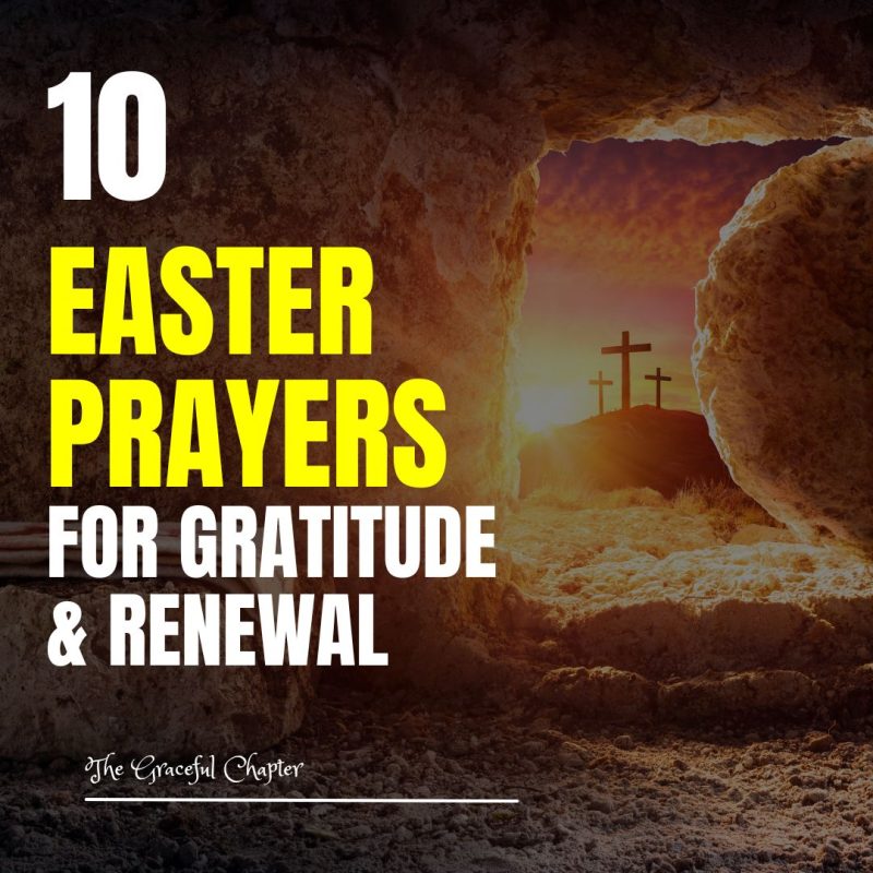 10 Easter Prayers Of Thanksgiving And Blessing