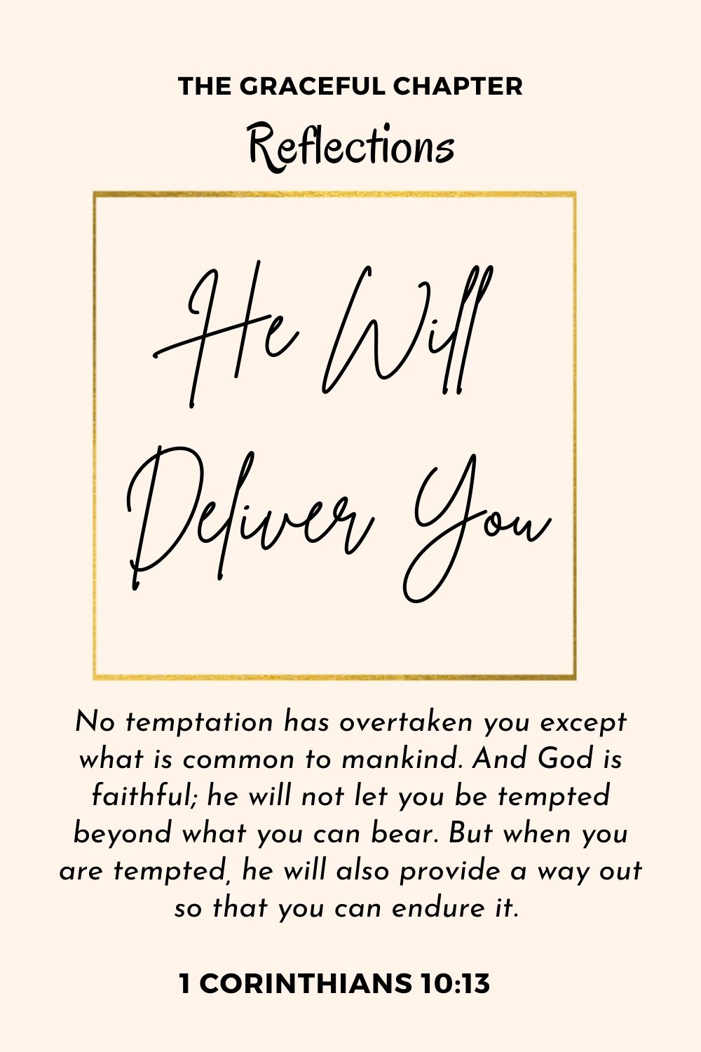 Reflection - 1 Corinthians 10:12-13 - He Will Deliver You