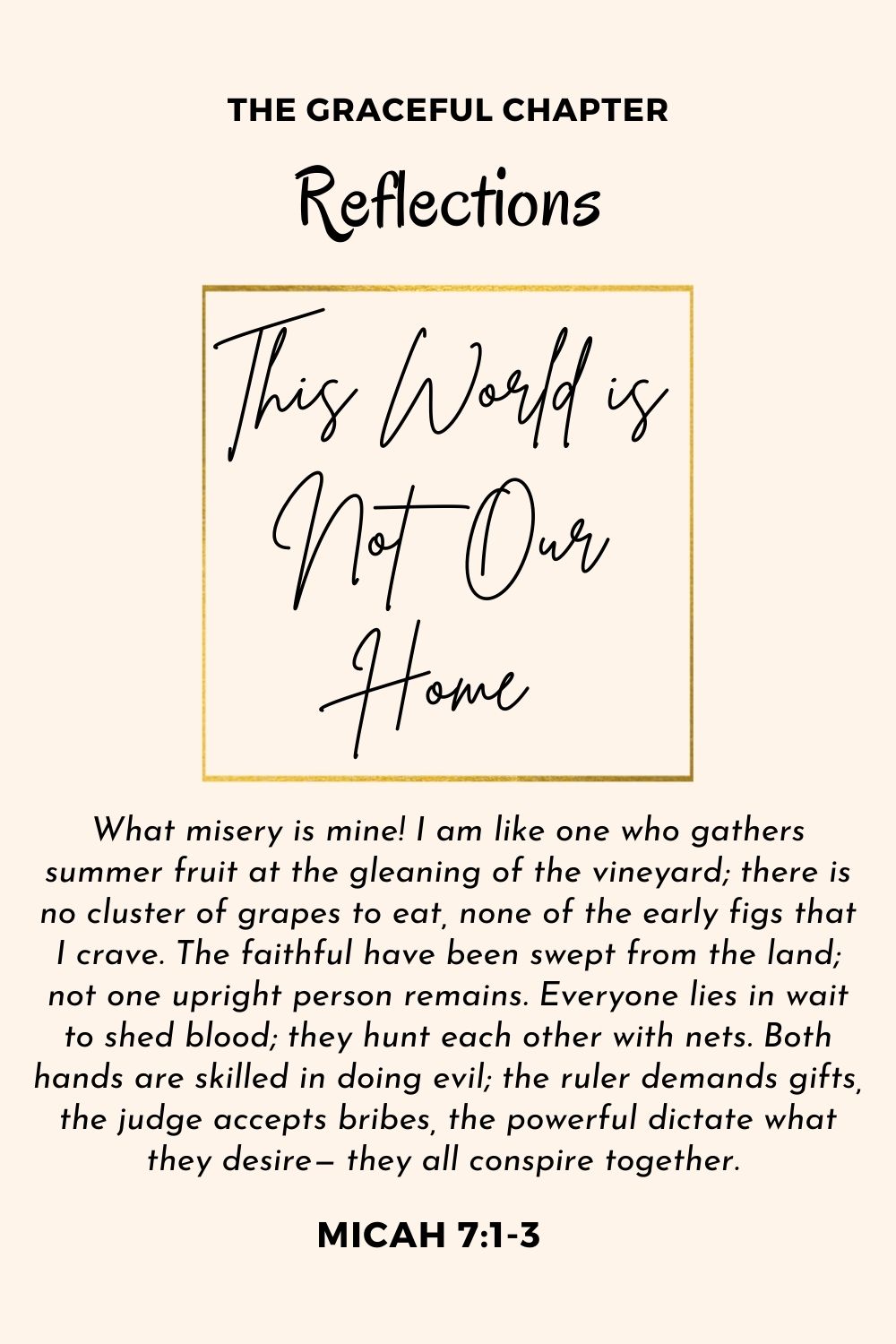 Reflection - Micah 7:1-3 - This World is Not Our Home