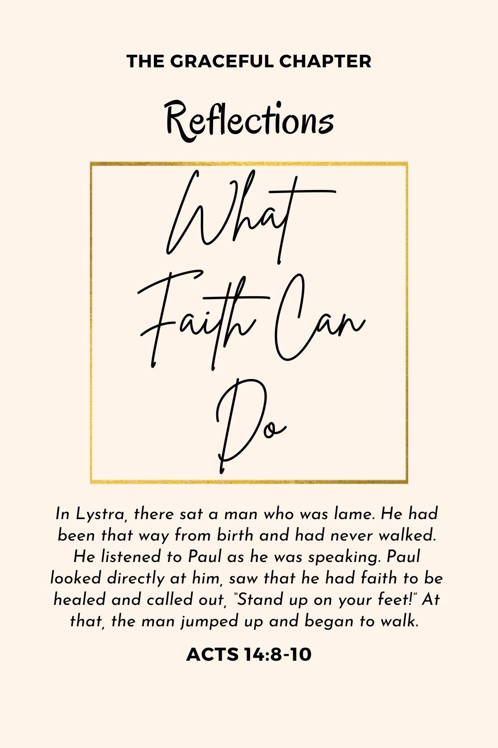 Reflection - Acts 14:8-10 - What Faith Can Do