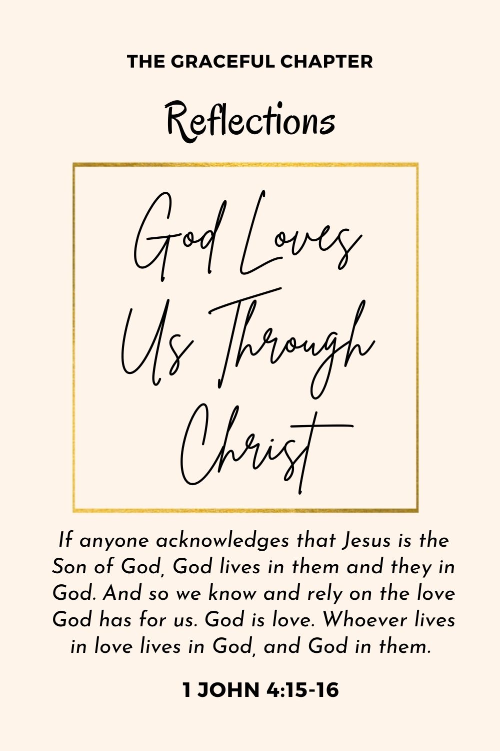 Reflection - 1 John 4:15-16 - God Loves Us Through Christ