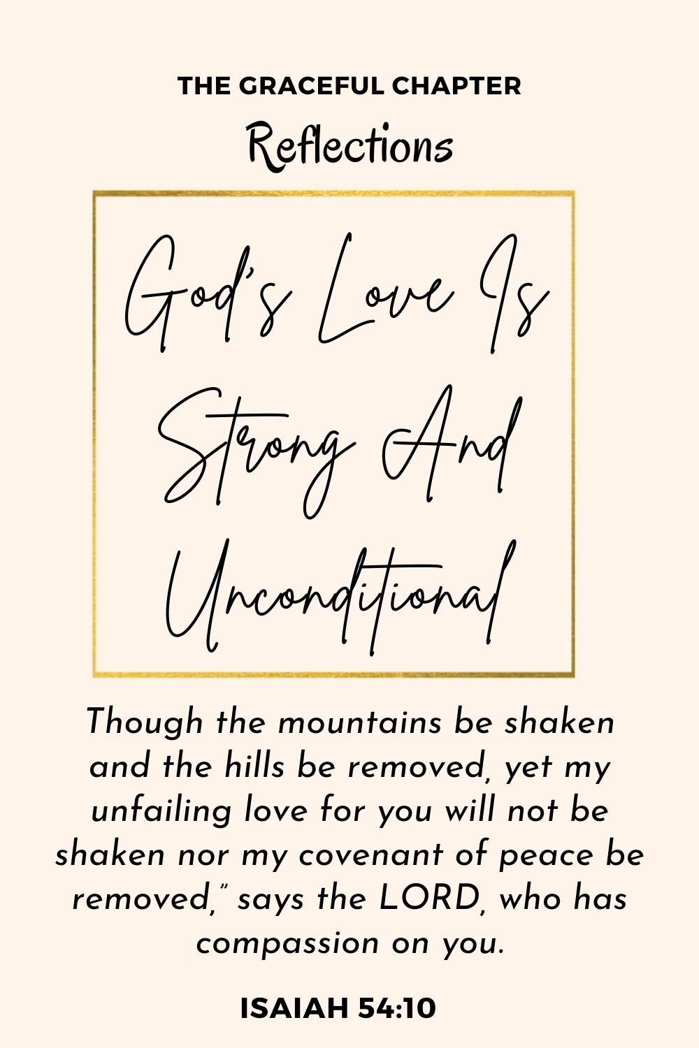 Reflection - Isaiah 54:10 - God’s Love Is Strong And Unconditional