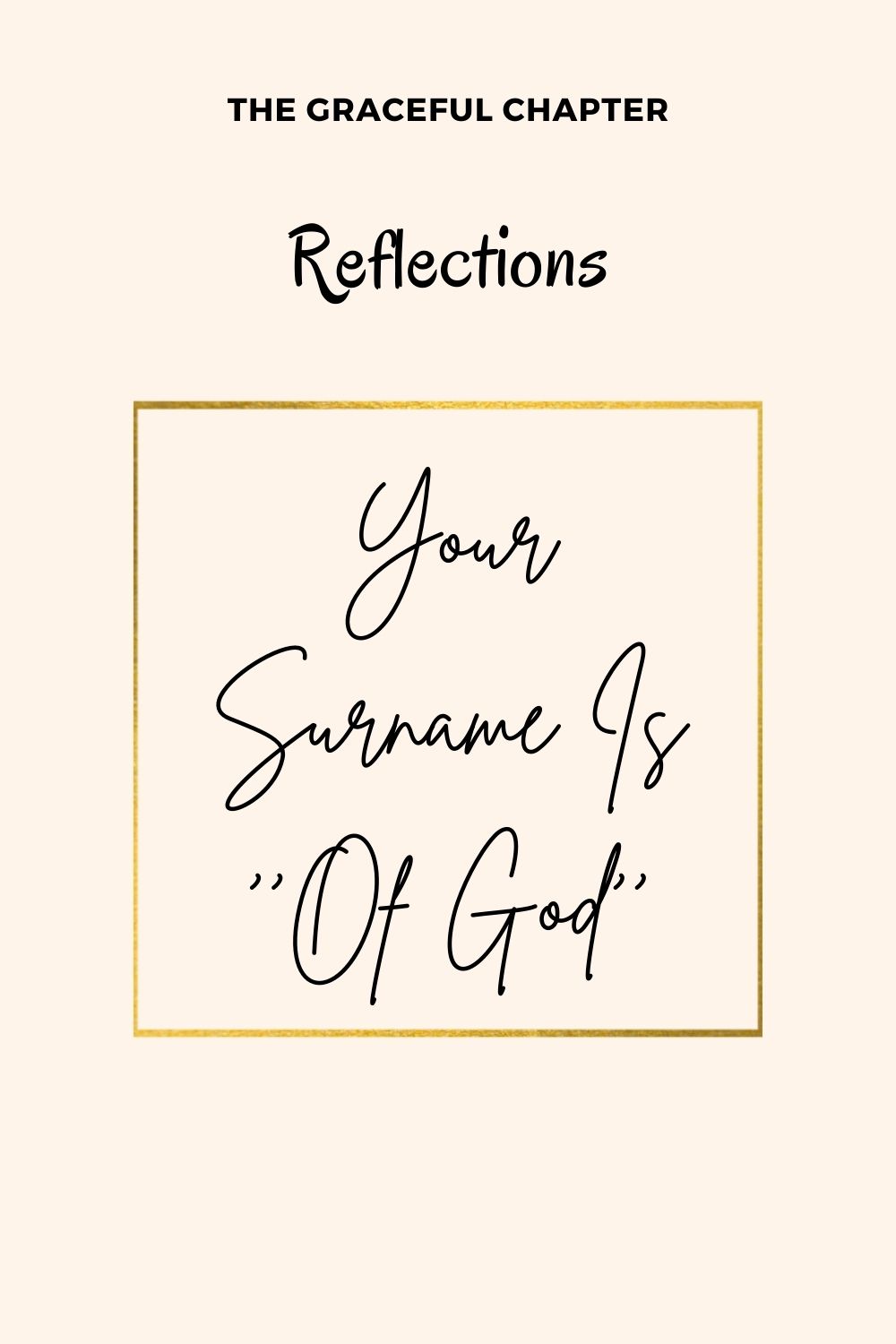 Reflection - Acts 17:24-27 - Your Surname Is ''Of God''