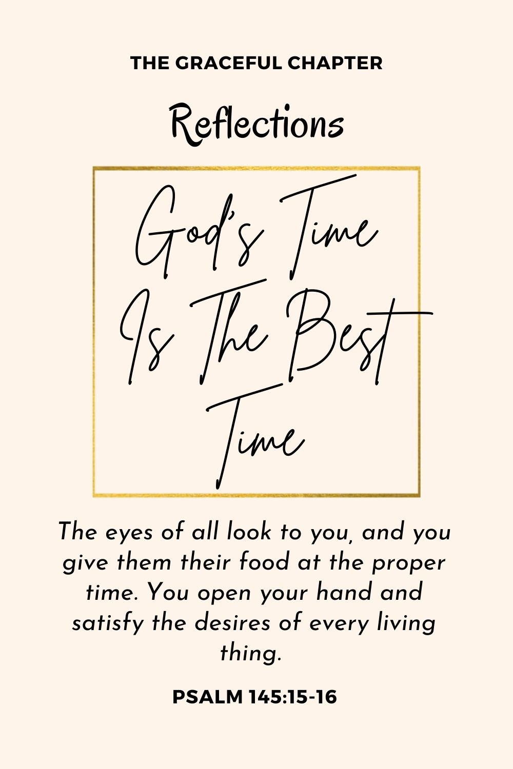 Reflection - Psalm 145:15 - God’s Time Is The Best Time