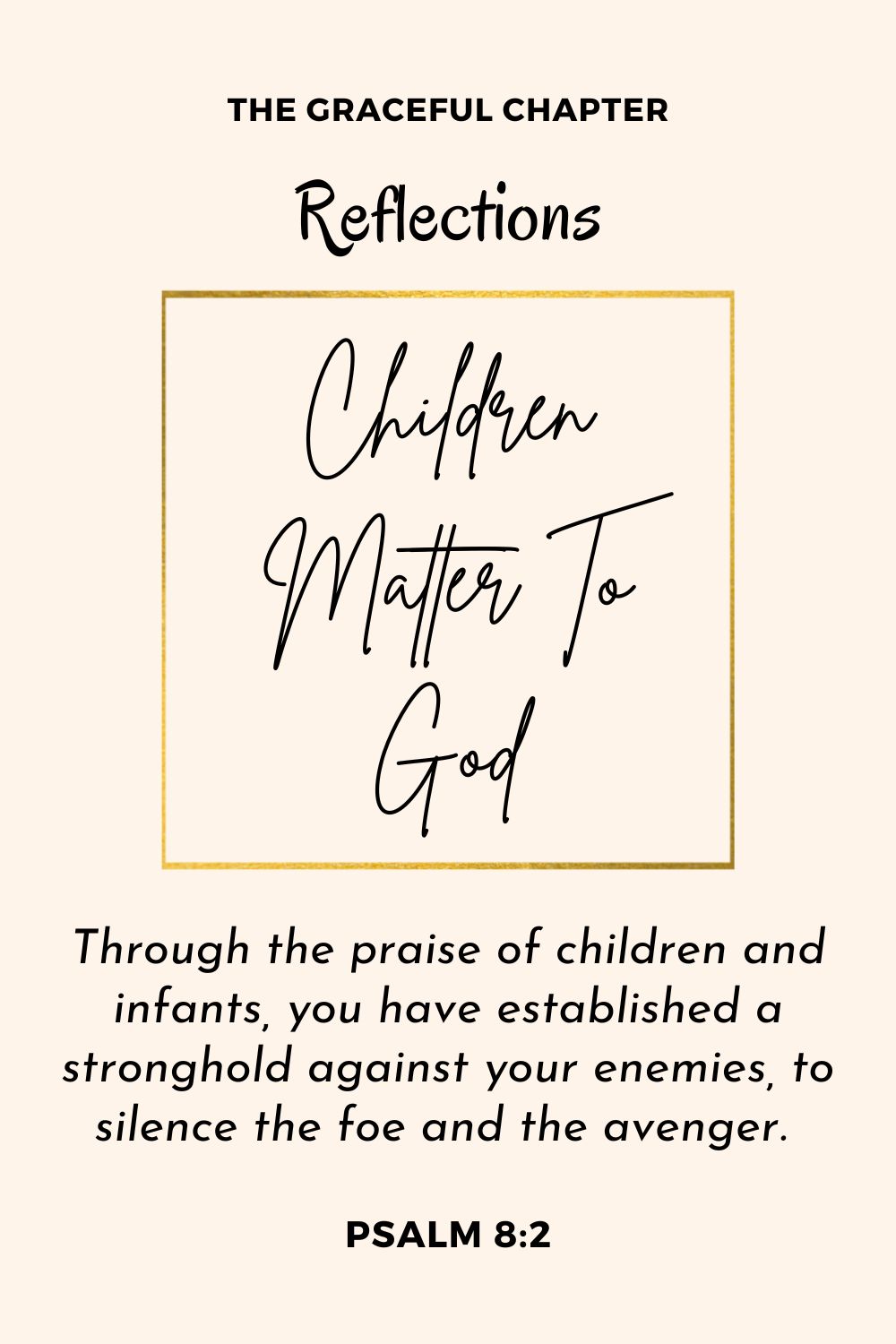 Reflection - Psalm 8:2 - Children Matter To God
