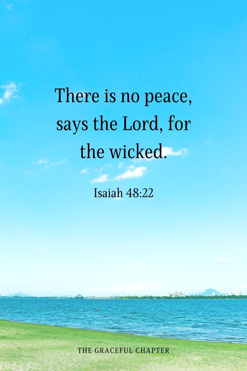 “There is no peace,” says the Lord, “for the wicked.”