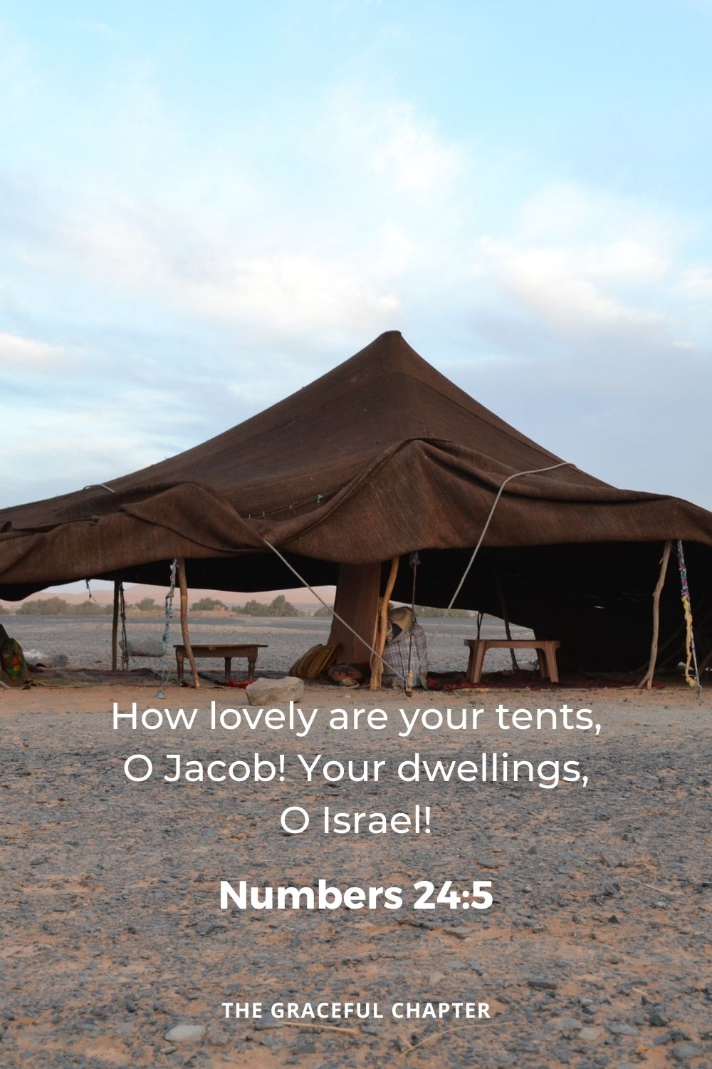 “How lovely are your tents, O Jacob! Your dwellings, O Israel!