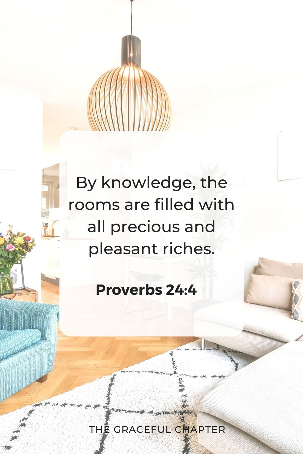 By knowledge, the rooms are filled with all precious and pleasant riches.
