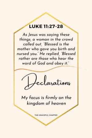 Reflection – Luke 11:27-28 – The Truly Blessed - The Graceful Chapter