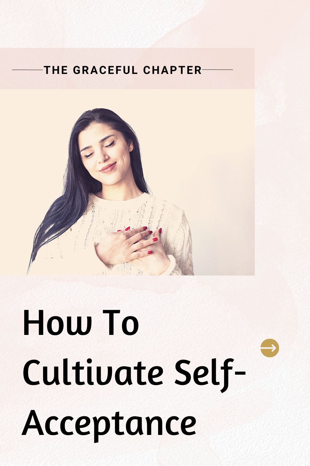 How To Cultivate Self-Acceptance