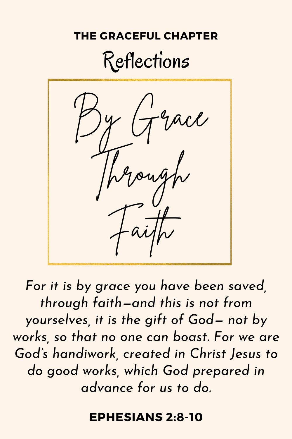 Reflection – Ephesians 2:8-10 – By Grace Through Faith