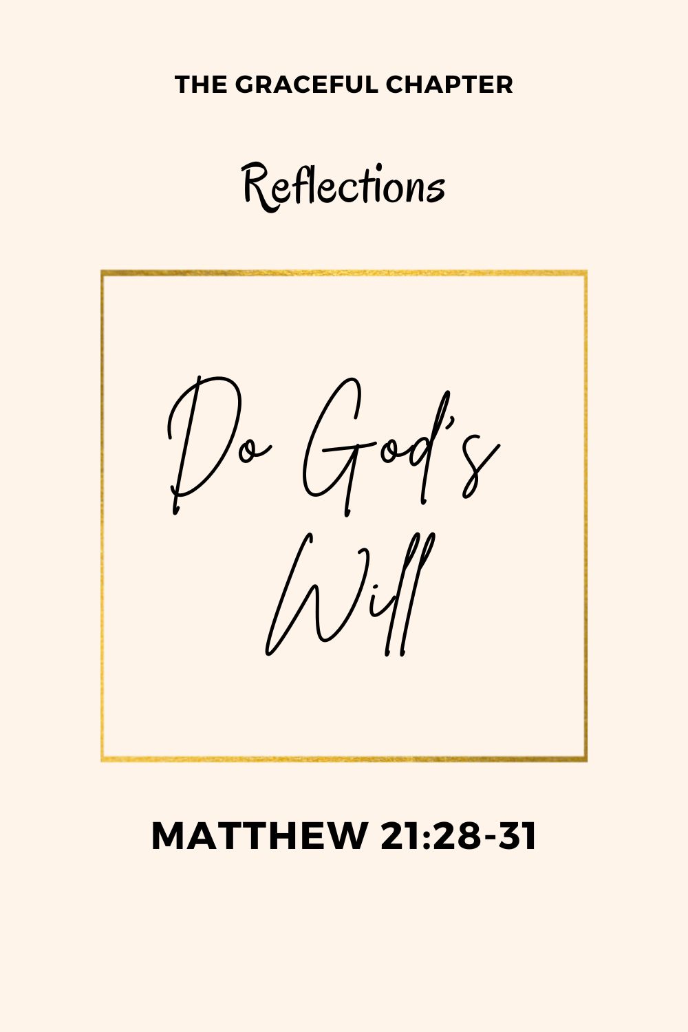 Reflection – Matthew 21:28-31 – Do God’s Will