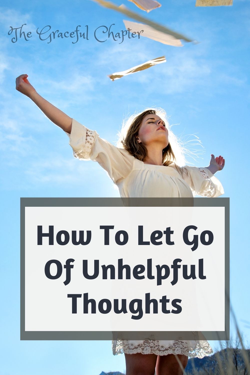 How To Let Go Of Unhelpful Thoughts
