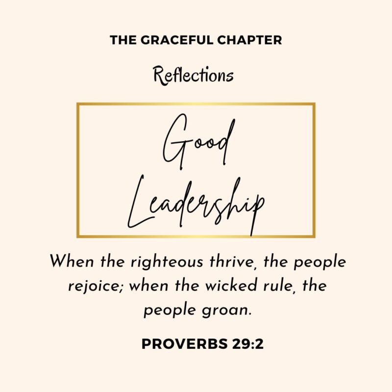 Reflection - Proverbs 29:2 - Good Leadership - The Graceful Chapter