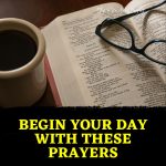 10 Uplifting Morning Prayers To Start Your Day