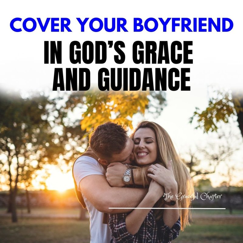 15 Heartfelt Prayers For My Boyfriend