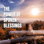Speak Blessings Unto Your Life