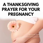 Giving Thanks For The Gift Of Pregnancy