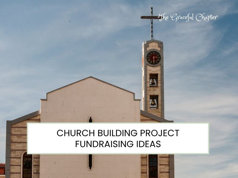 10 Church Building Project Fundraising Ideas to Inspire Generosity