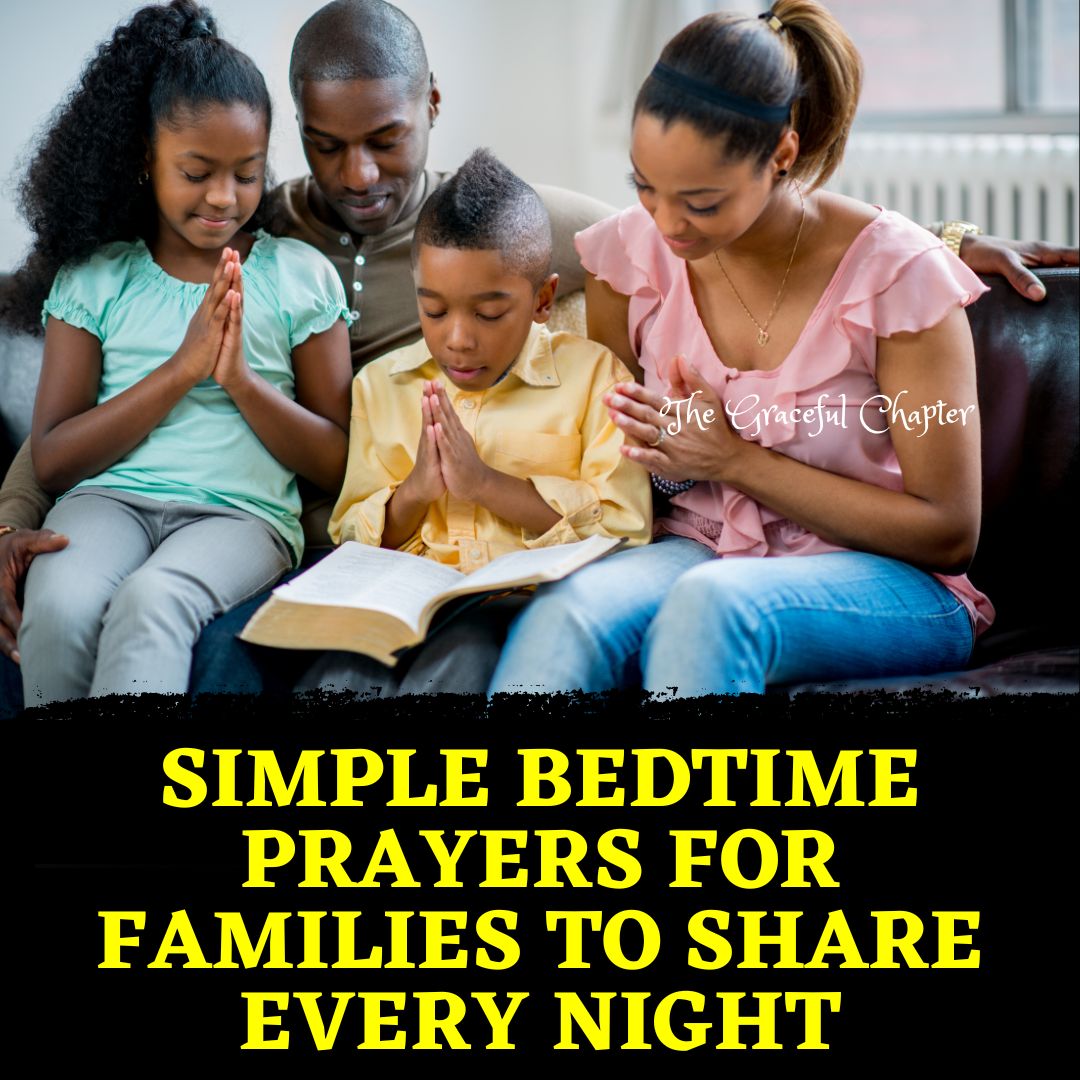 9 Powerful Night Prayers For Family The Graceful Chapter