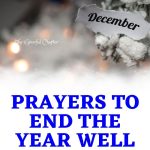 10 Prayers For December To Finish The Year In Faith
