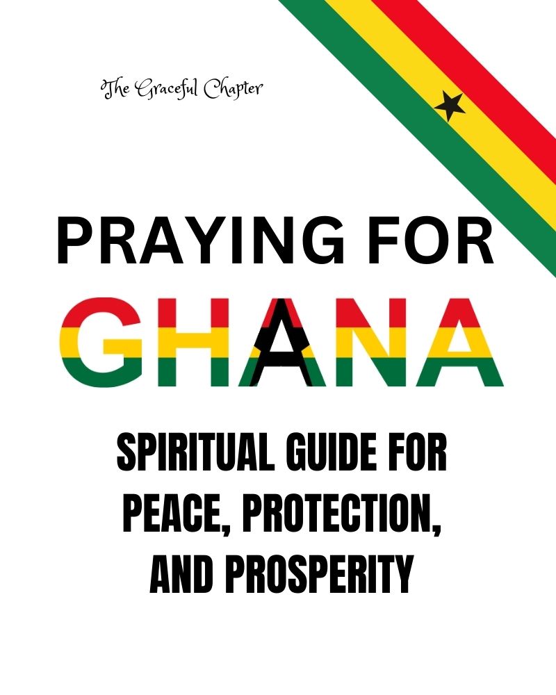 15 Powerful Prayers For Ghana